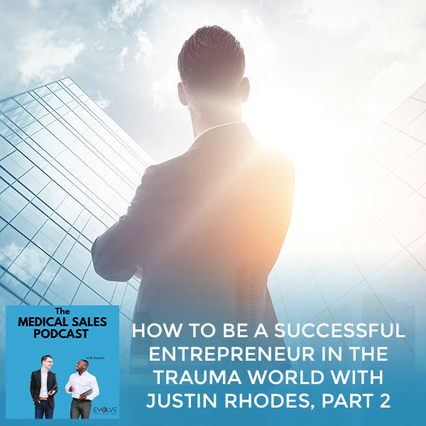 How To Be A Successful Entrepreneur In The Trauma World With Justin Rhodes, Part 2