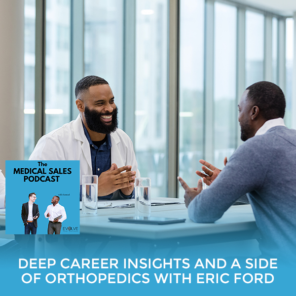 Deep Career Insights And A Side Of Orthopedics With Eric Ford Part 1