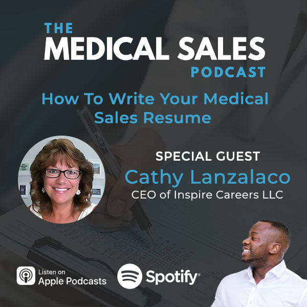 How To Write Your Medical Sales Resume With Cathy Lanzalaco