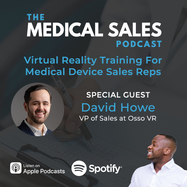 Virtual Reality Training For Medical Device Sales Reps With David Howe