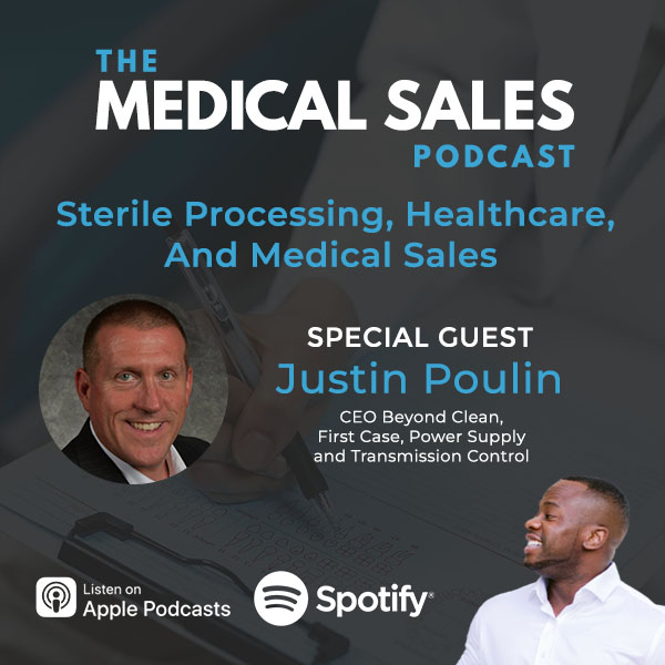 Sterile Processing, Healthcare, And Medical Sales With Justin Poulin