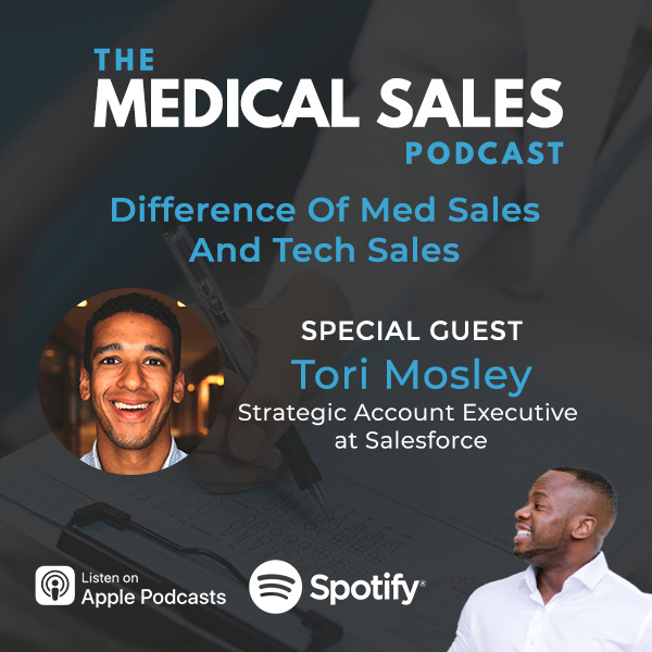 Difference Of Med Sales And Tech Sales With Tori Mosley