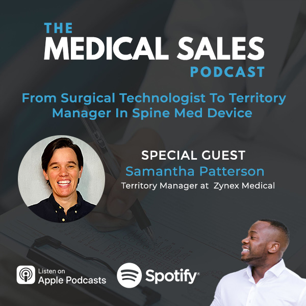 From Surgical Technologist To Territory Manager In Spine Med Device With Samantha Patterson