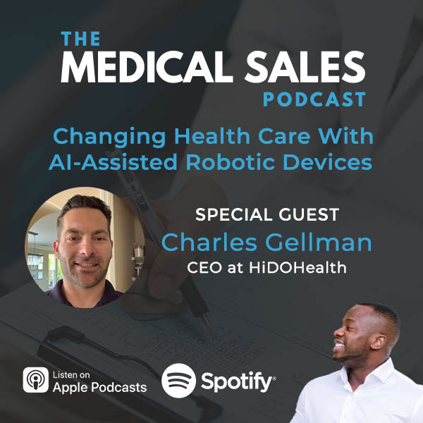 Changing Health Care With AI-Assisted Robotic Devices With Charles Gellman
